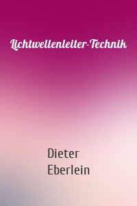 Lichtwellenleiter-Technik