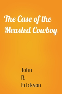 The Case of the Measled Cowboy