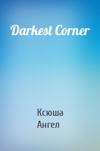 Darkest Corner