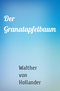 Der Granatapfelbaum