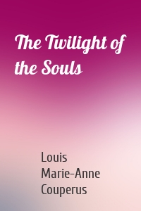 The Twilight of the Souls