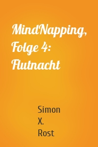 MindNapping, Folge 4: Flutnacht