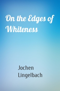 On the Edges of Whiteness