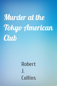 Murder at the Tokyo American Club