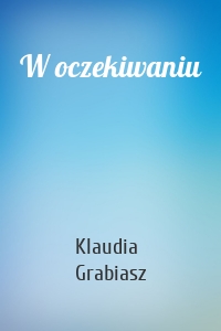 W oczekiwaniu