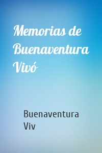 Memorias de Buenaventura Vivó