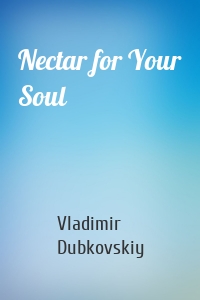 Nectar for Your Soul