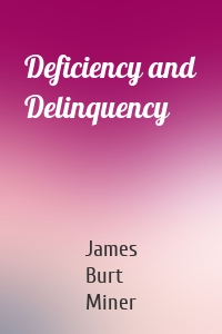 Deficiency and Delinquency