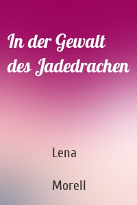In der Gewalt des Jadedrachen