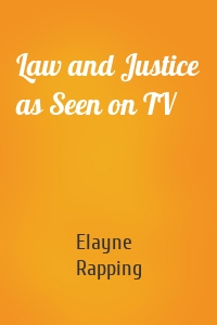 Law and Justice as Seen on TV