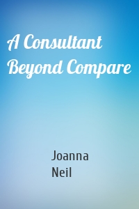 A Consultant Beyond Compare