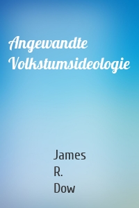 Angewandte Volkstumsideologie