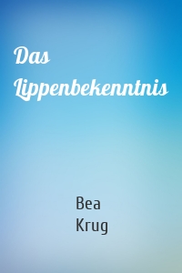 Das Lippenbekenntnis