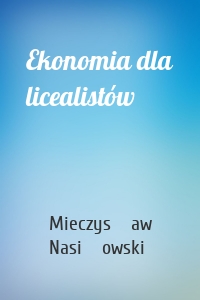 Ekonomia dla licealistów