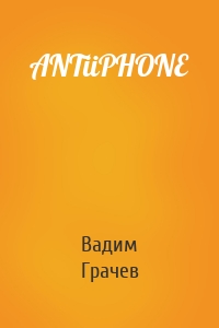 ANTiiPHONE