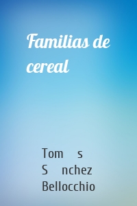 Familias de cereal