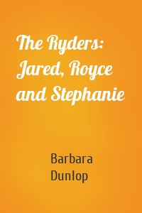 The Ryders: Jared, Royce and Stephanie