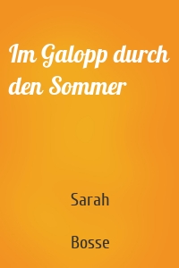 Im Galopp durch den Sommer