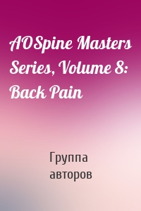 AOSpine Masters Series, Volume 8: Back Pain