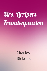 Mrs. Lirripers Fremdenpension