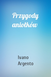Przygody aniołków