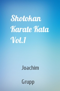 Shotokan Karate Kata Vol.1