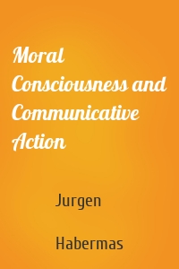 Moral Consciousness and Communicative Action