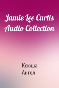 Jamie Lee Curtis Audio Collection