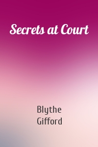 Secrets at Court