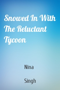 Snowed In With The Reluctant Tycoon