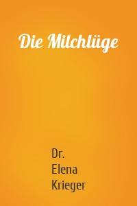 Die Milchlüge