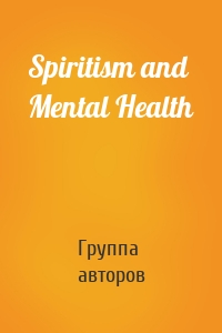 Spiritism and Mental Health