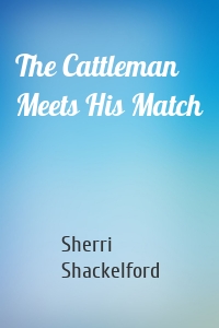 The Cattleman Meets His Match