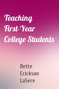 Teaching First-Year College Students