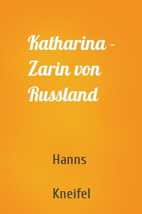 Katharina - Zarin von Russland