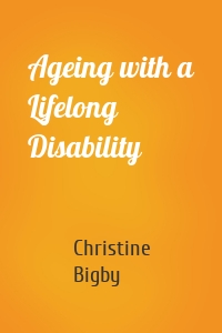 Ageing with a Lifelong Disability