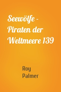 Seewölfe - Piraten der Weltmeere 139