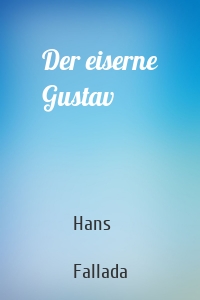 Der eiserne Gustav