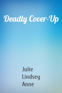 Deadly Cover-Up