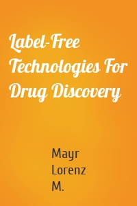 Label-Free Technologies For Drug Discovery