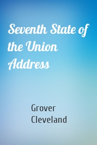 Seventh State of the Union Address