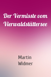 Der Vermisste vom Vierwaldstättersee