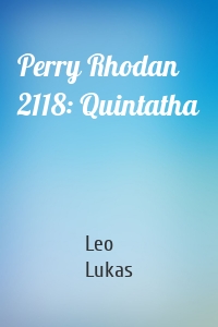 Perry Rhodan 2118: Quintatha