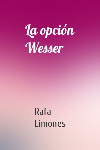 La opción Wesser