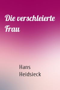 Die verschleierte Frau