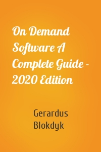 On Demand Software A Complete Guide - 2020 Edition