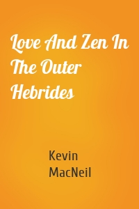 Love And Zen In The Outer Hebrides