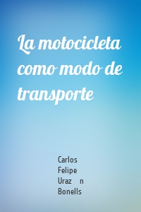 La motocicleta como modo de transporte