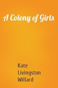 A Colony of Girls