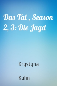 Das Tal , Season 2, 3: Die Jagd